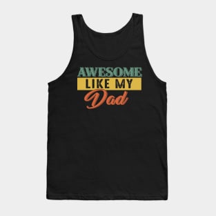 Awesome Like My Dad Costume Gift Tank Top